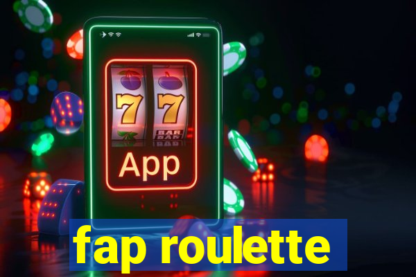 fap roulette